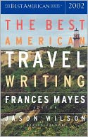 The Best American Travel Writing 2002