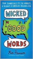 Wicked Good Words: From Johnnycakes to Jug Handles, a Roundup of America's Regionalisms