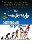 The Darwin Awards Countdown to Extinction