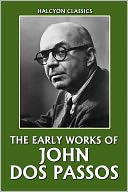 The Early Works of John Dos Passos
