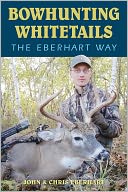 Bowhunting Whitetails Eberhart Way