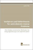 Verfahren Und Fehlertheorie F R Semi-Diskrete Inverse Probleme