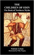 The Children Of Odin The Book Of Northern Myths (Illustrated Edition)