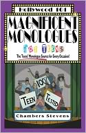 Magnificent Monologues for Teens: The Teens' Monologue Source for Every Occasion!