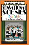 Sensational Scenes for Kids: The Scene Study-guide for Young Actors!