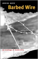 Barbed Wire: An Ecology of Modernity