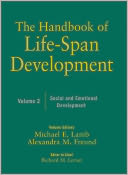 The Handbook of Life-Span Development, Social and Emotional Development