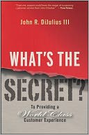What's the Secret: To Providing a World-Class Customer Experience