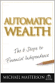 Automatic Wealth: The Six Steps to Financial Independence