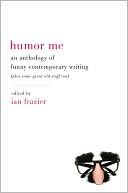 Humor Me by Ian Frazier: Book Cover