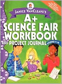 download Janice VanCleave's A+ Science Fair Workbook and Project Journal, Grades 7-12 book