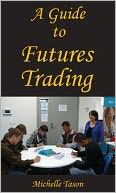 A Guide To Futures Trading