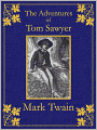 The Adventures of Tom Sawyer: Premium Illustrated Edition (Digitally Retouched and Unabridged) [Optimized for Nook and Sony-compatible]