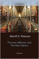 Thomas Jefferson and the New Nation by Merrill D. Peterson: Book Cover