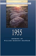 1955 - Sermons of William Marrion Branham