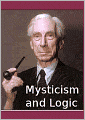 Mysticism and Logic and Other Essays