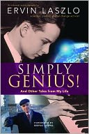 Simply Genius!: And Other Tales from My Life