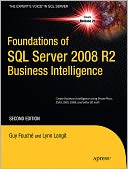 Foundations of SQL Server 2008 R2 Business Intelligence