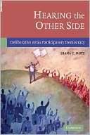 download Hearing the Other Side : Deliberative Versus Participatory Democracy book