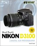 David Busch's Nikon D3100 Guide to Digital SLR Photography