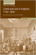 Crime and Law in England, 1750-1840: Remaking Justice from the Margins