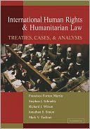 International Human Rights and Humanitarian Law: Treaties, Cases, and Analysis