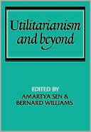 Utilitarianism and Beyond