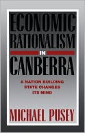 download Economic Rationalism in Canberra : A Nation-Building State Changes its Mind book