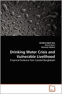 Drinking Water Crisis And Vulnerable Livelihood