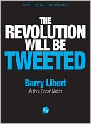 The Revolution Will Be Tweeted