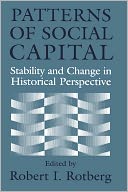 Patterns of Social Capital: Stability and Change in Historical Perspective