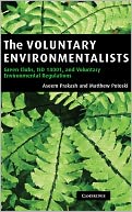 The Voluntary Environmentalists: Green Clubs, ISO 14001, and Voluntary Environmental Regulations