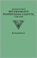 download Abstracts From Ben Franklin's Pennsylvania Gazette, 1728-1748 book