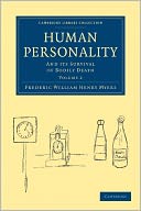 Human Personality: And its Survival of Bodily Death