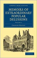 Memoirs of Extraordinary Popular Delusions
