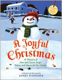 A Joyful Christmas: A Treasury of New and Classic Songs, Poems, and Stories for the Holiday