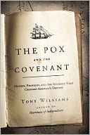 Pox and the Covenant: Mather, Franklin, and the Epidemic That Changed America's Destiny