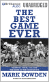 The Best Game Ever: Giants vs. Colts, 1958, and the Birth of the Modern NFL