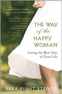 The Way of the Happy Woman: Living the Best Year of Your Life