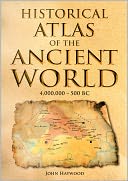 download Historical Atlas of the Ancient World : 4,000,000 - 500 BC book