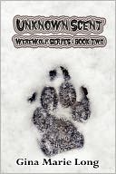 Unknown Scent - Werewolf Series, Book Two