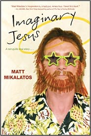 Imaginary Jesus by Matt Mikalatos: Book Cover