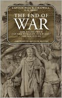 The End of War: How Waging Peace Can Save Humanity, Our Planet and Our Future