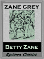 Betty Zane (Zane Grey Westerns #1)