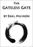 The Gateless Gate: 49 Koans (Classic Zen Text) [NOOK OPTIMIZED]