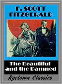 The Beautiful and the Damned (F. Scott Fitzgerald Classic)