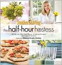 Southern Living The Half-Hour Hostess: All Fun, No Fuss: Easy Menus, 30-Minute Recipes, and Great Party Ideas