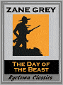 The Day of the Beast (Zane Grey Westerns #18)