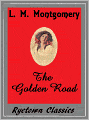 The Golden Road (The Story Girl #2)