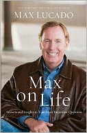 Max On Life: Answers and Insights to Your Most Important Questions